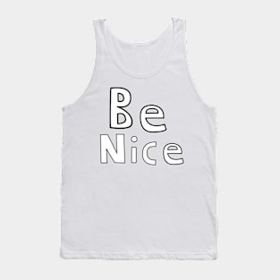 Be Nice Tank Top